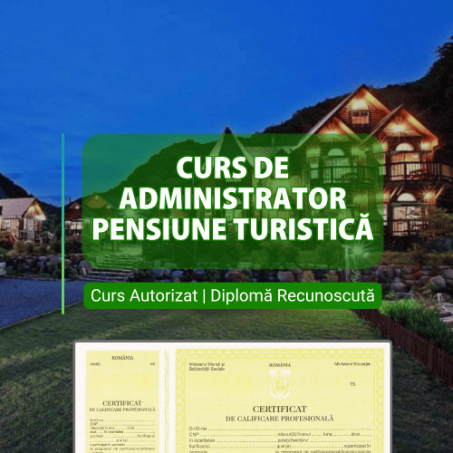 CURS ADMINISTRATOR PENSIUNE TURISTICA